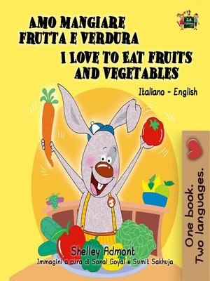 cover image of Amo mangiare frutta e verdura  I Love to Eat Fruits and Vegetables